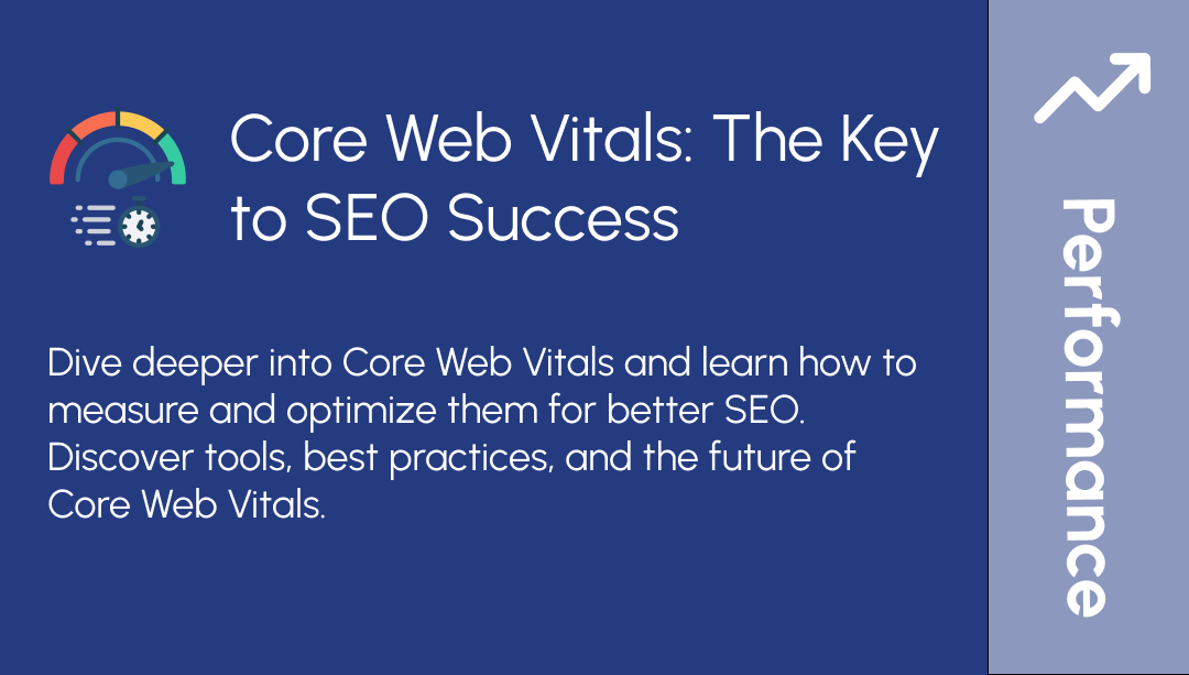 Core Web Vitals: The Key to SEO Success